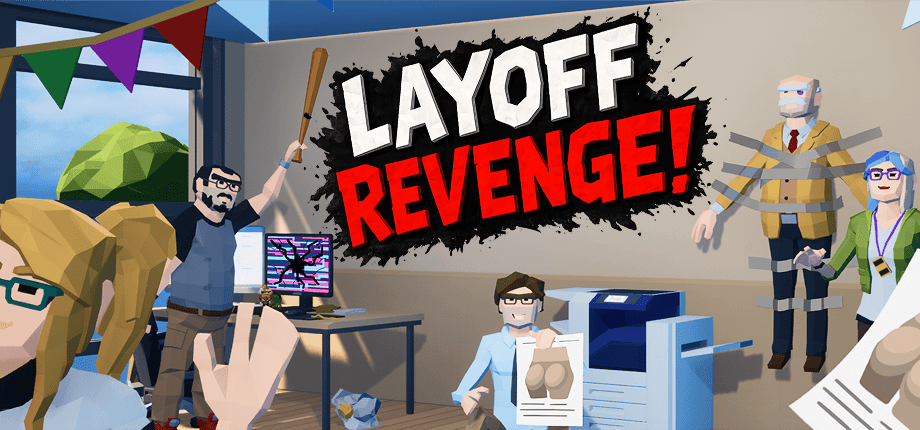 Layoff Revenge!